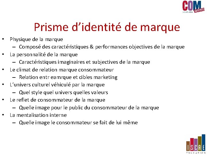 Prisme d’identité de marque • Physique de la marque – Composé des caractéristiques & Prisme d’identité de marque • Physique de la marque – Composé des caractéristiques &