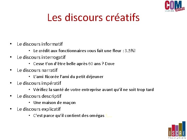 Les discours créatifs • Le discours informatif • Le crédit aux fonctionnaires vous fait Les discours créatifs • Le discours informatif • Le crédit aux fonctionnaires vous fait