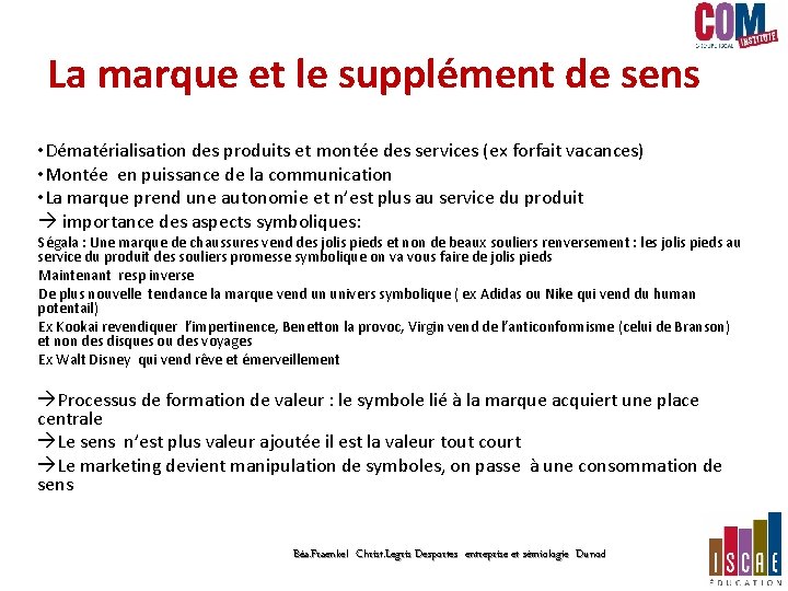 La marque et le supplément de sens • Dématérialisation des produits et montée des La marque et le supplément de sens • Dématérialisation des produits et montée des
