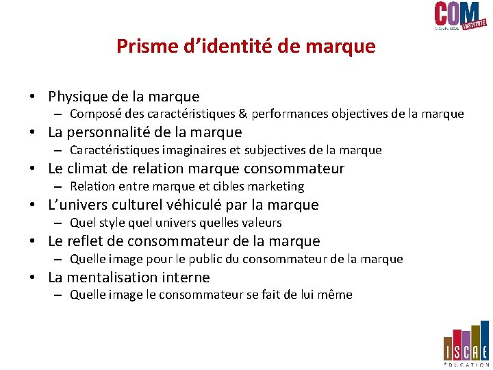 Prisme d’identité de marque • Physique de la marque – Composé des caractéristiques & Prisme d’identité de marque • Physique de la marque – Composé des caractéristiques &