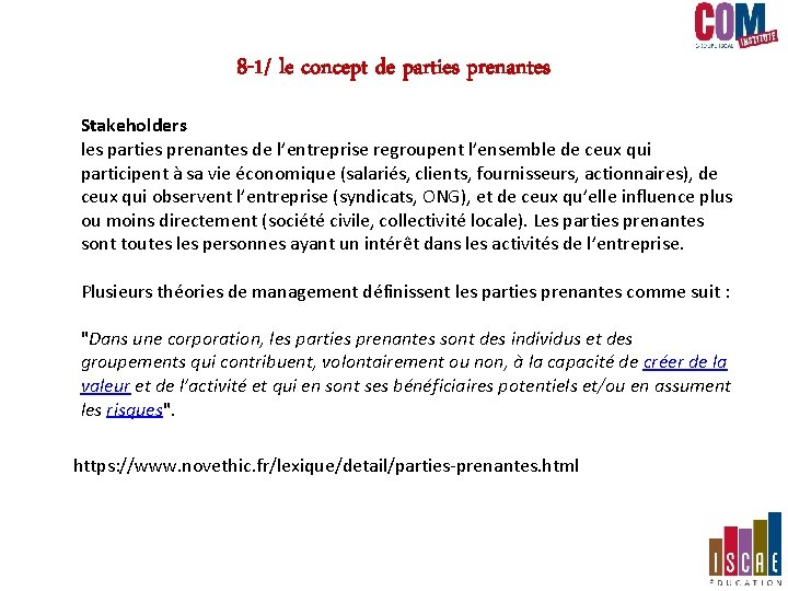 8 -1/ le concept de parties prenantes Stakeholders les parties prenantes de l’entreprise regroupent 8 -1/ le concept de parties prenantes Stakeholders les parties prenantes de l’entreprise regroupent