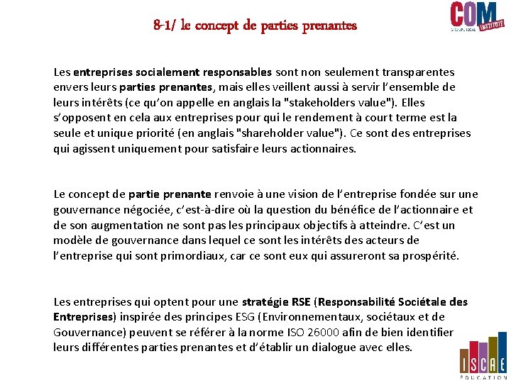 8 -1/ le concept de parties prenantes Les entreprises socialement responsables sont non seulement 8 -1/ le concept de parties prenantes Les entreprises socialement responsables sont non seulement