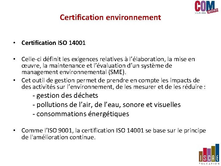 Certification environnement • Certification ISO 14001 • Celle-ci définit les exigences relatives à l’élaboration, Certification environnement • Certification ISO 14001 • Celle-ci définit les exigences relatives à l’élaboration,