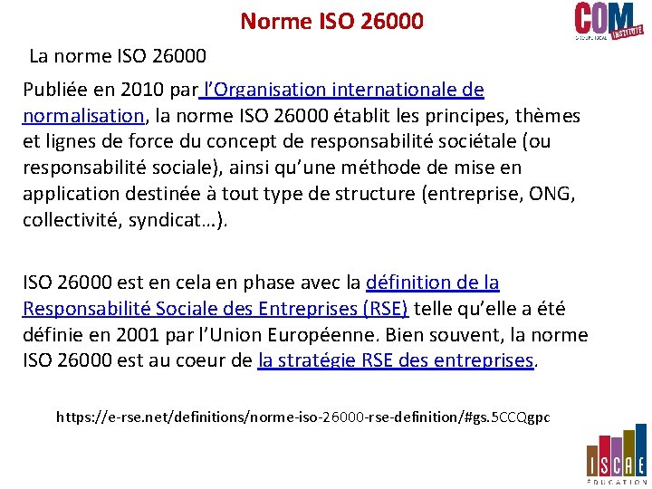 La norme ISO 26000 Norme ISO 26000 Publiée en 2010 par l’Organisation internationale La norme ISO 26000 Norme ISO 26000 Publiée en 2010 par l’Organisation internationale