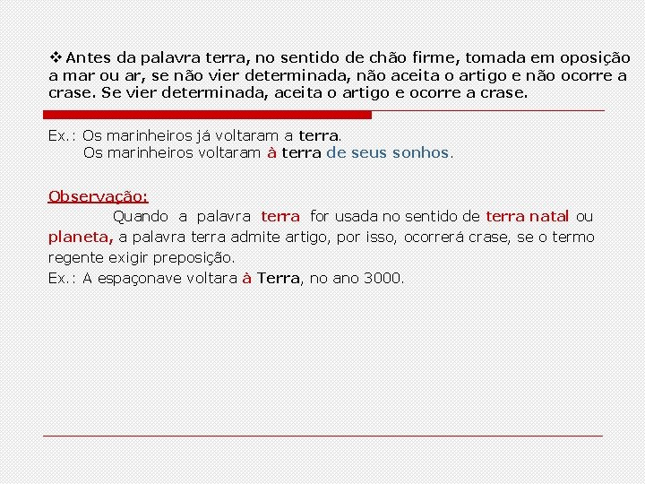 Antes da palavra terra, no sentido de chão firme, tomada em oposição a Antes da palavra terra, no sentido de chão firme, tomada em oposição a
