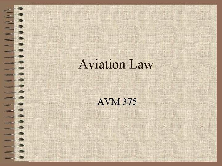 Aviation Law AVM 375 