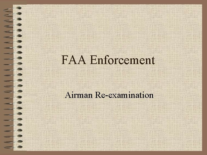 FAA Enforcement Airman Re-examination 