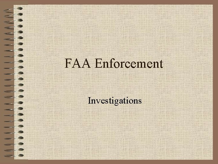 FAA Enforcement Investigations 