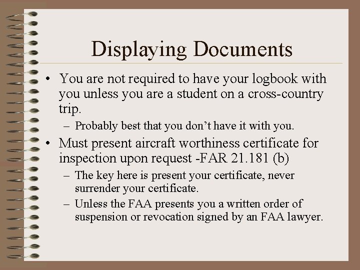 Displaying Documents • You are not required to have your logbook with you unless