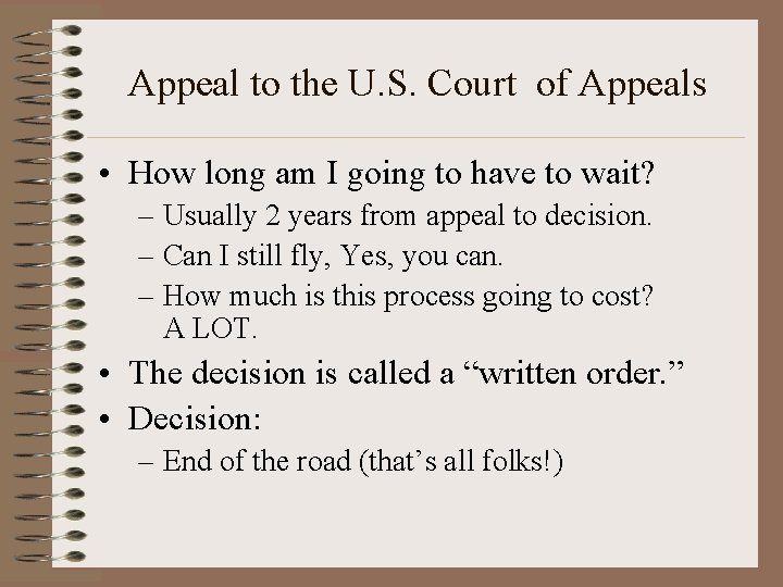 Appeal to the U. S. Court of Appeals • How long am I going