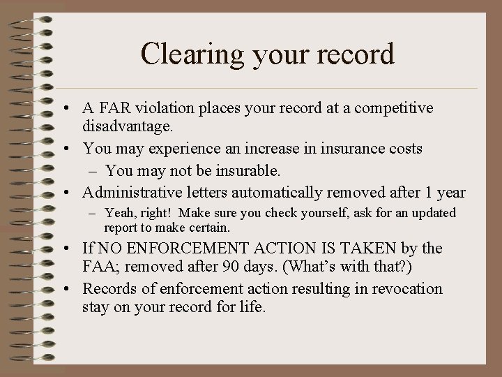 Clearing your record • A FAR violation places your record at a competitive disadvantage.