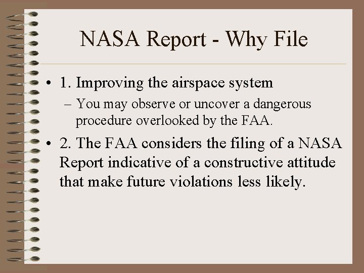 NASA Report - Why File • 1. Improving the airspace system – You may NASA Report - Why File • 1. Improving the airspace system – You may