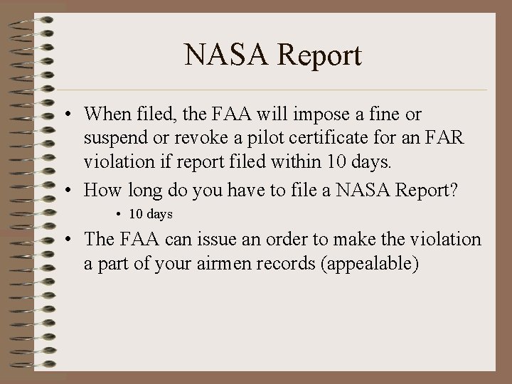 NASA Report • When filed, the FAA will impose a fine or suspend or NASA Report • When filed, the FAA will impose a fine or suspend or