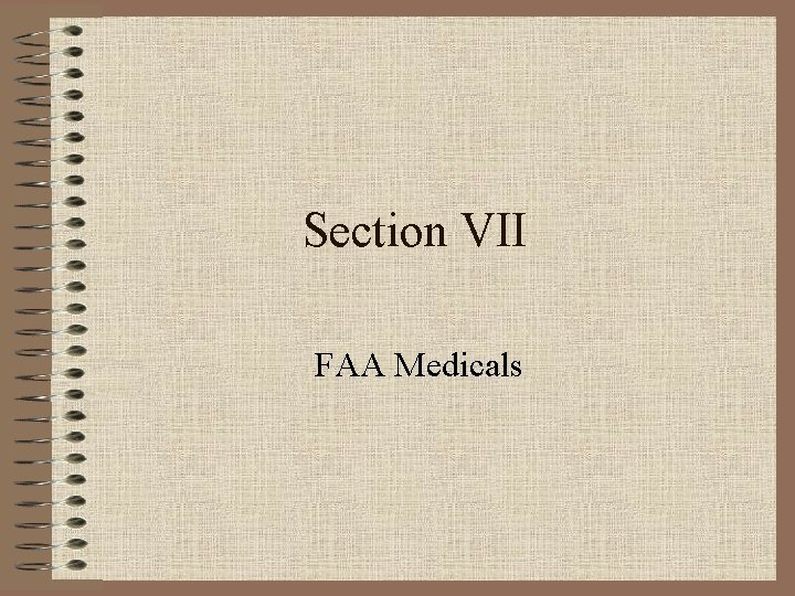 Section VII FAA Medicals 