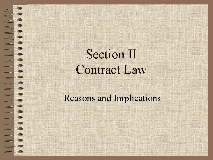 Section II Contract Law Reasons and Implications 