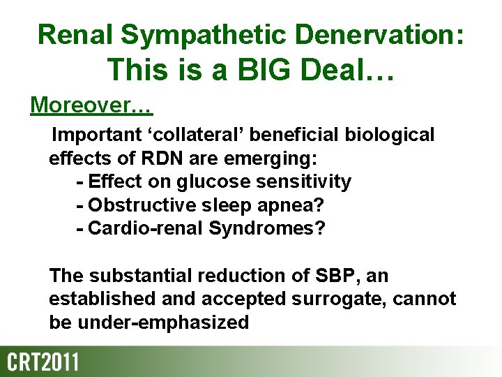 Renal Sympathetic Denervation: This is a BIG Deal… Moreover… Important ‘collateral’ beneficial biological effects