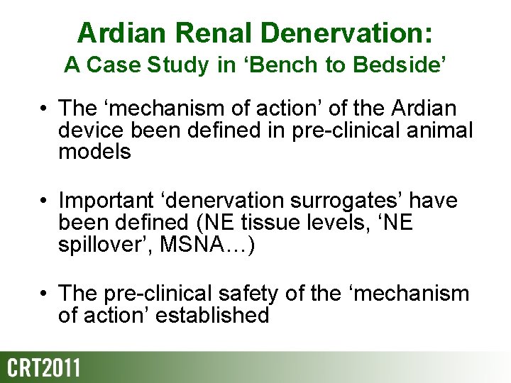 Ardian Renal Denervation: A Case Study in ‘Bench to Bedside’ • The ‘mechanism of