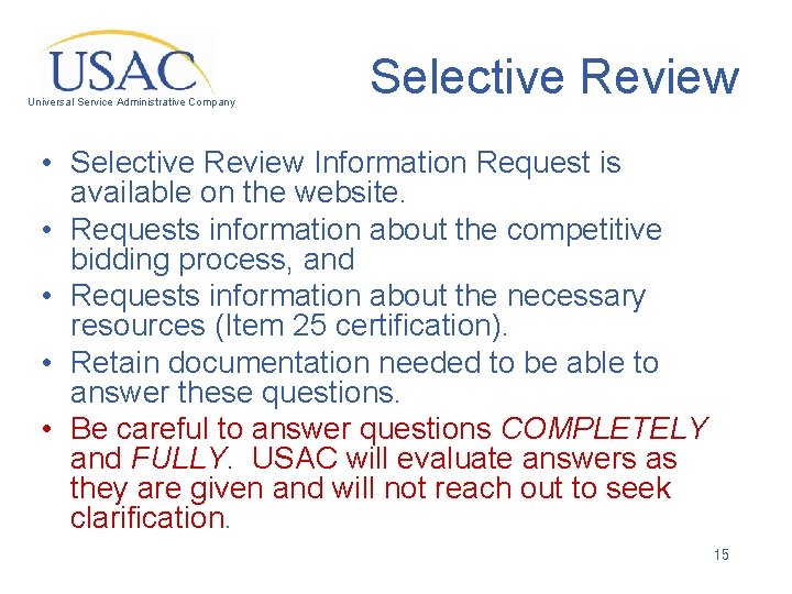 Universal Service Administrative Company Selective Review • Selective Review Information Request is available on