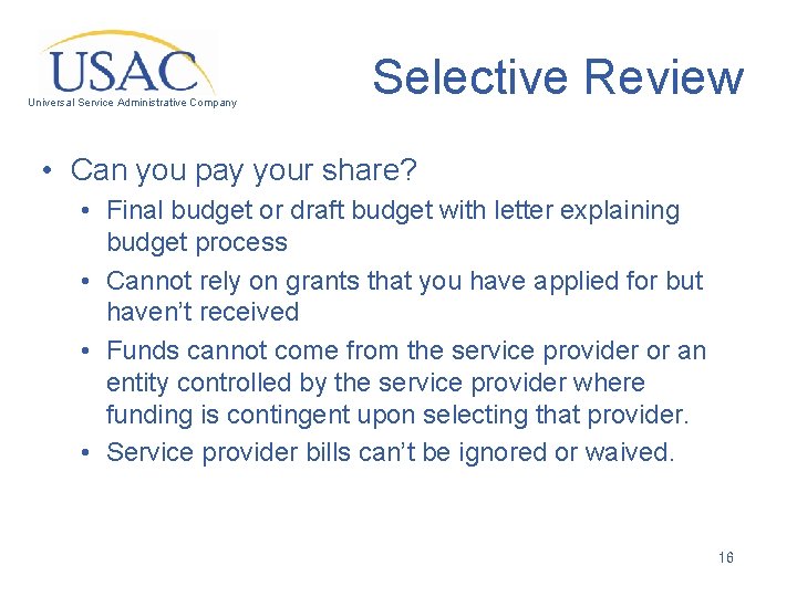 Universal Service Administrative Company Selective Review • Can you pay your share? • Final