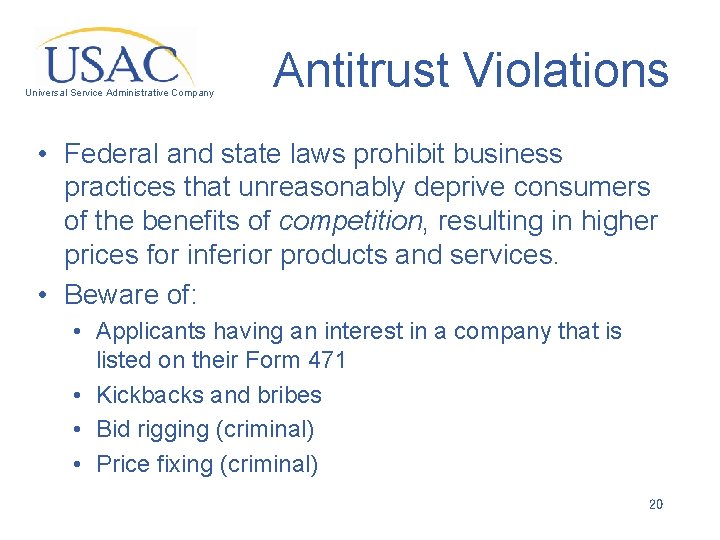 Universal Service Administrative Company Antitrust Violations • Federal and state laws prohibit business practices