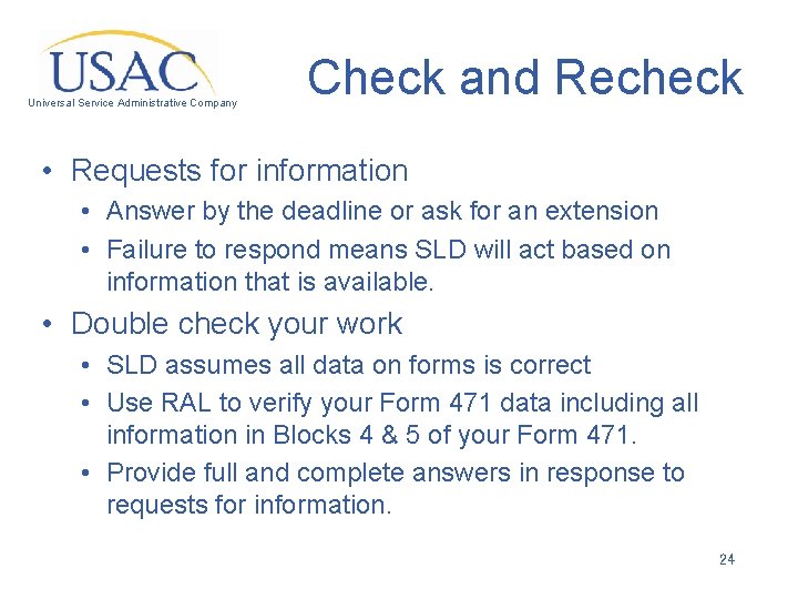 Universal Service Administrative Company Check and Recheck • Requests for information • Answer by