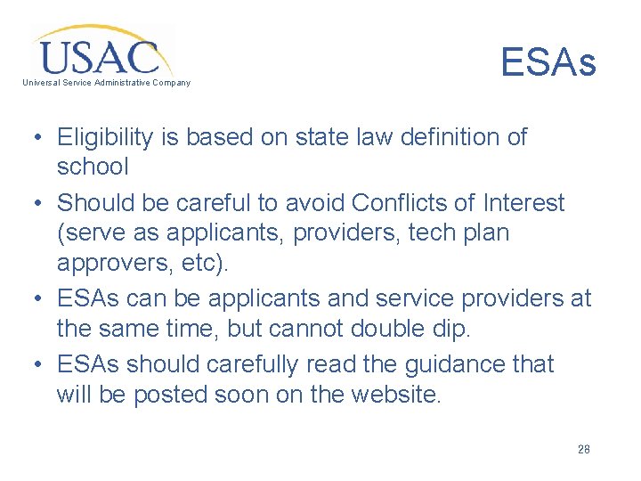 Universal Service Administrative Company ESAs • Eligibility is based on state law definition of