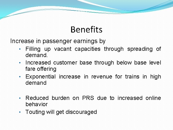 Benefits Increase in passenger earnings by • Filling up vacant capacities through spreading of Benefits Increase in passenger earnings by • Filling up vacant capacities through spreading of