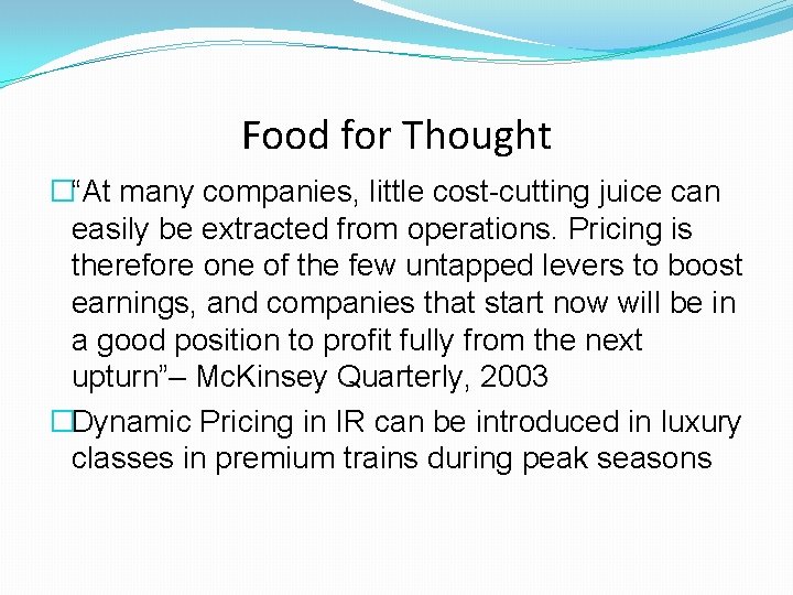 Food for Thought �“At many companies, little cost-cutting juice can easily be extracted from Food for Thought �“At many companies, little cost-cutting juice can easily be extracted from