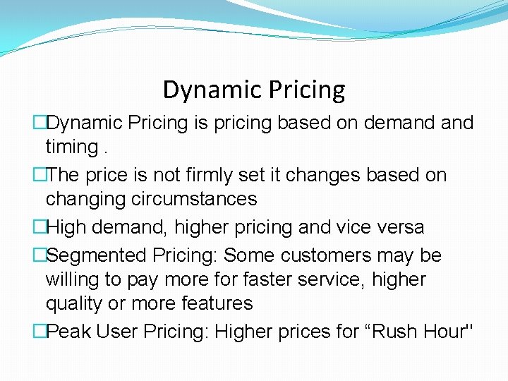 Dynamic Pricing �Dynamic Pricing is pricing based on demand timing. �The price is not Dynamic Pricing �Dynamic Pricing is pricing based on demand timing. �The price is not