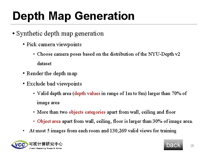 Depth Map Generation • Synthetic depth map generation • Pick camera viewpoints • Choose