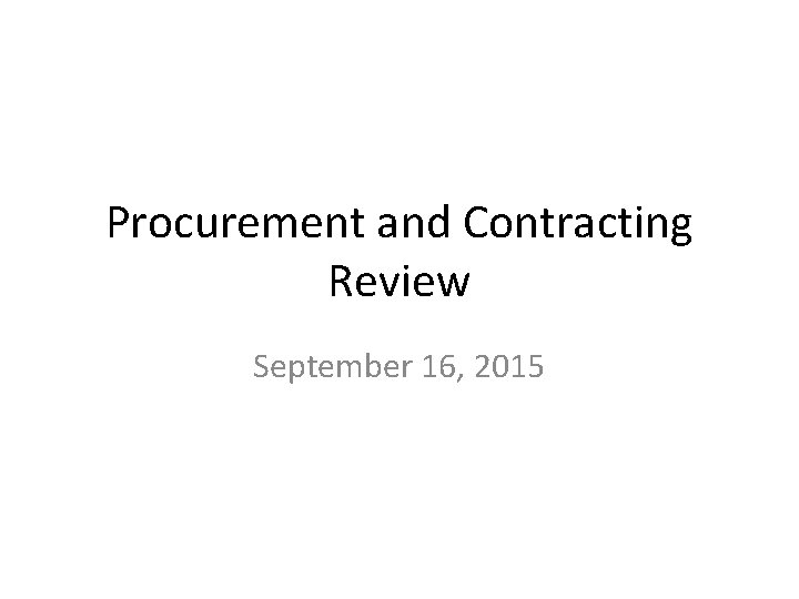 Procurement and Contracting Review September 16, 2015 