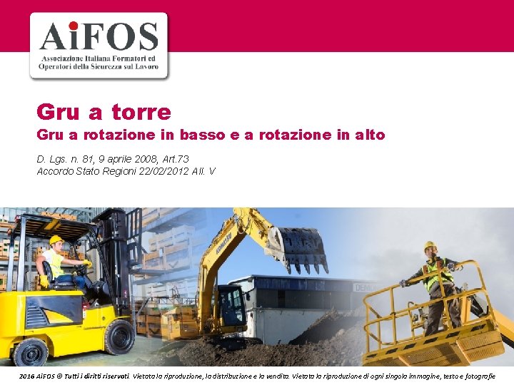 Gru a torre Gru a rotazione in basso e a rotazione in alto D.