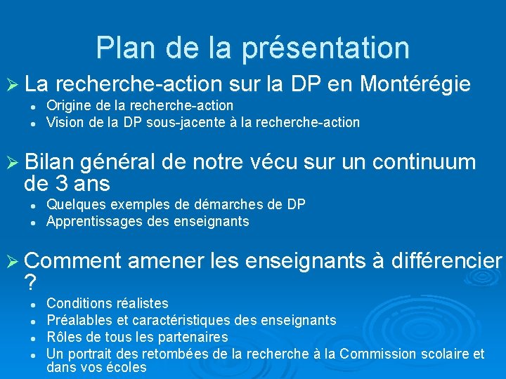 Plan de la présentation Ø La recherche-action sur la DP en Montérégie l l