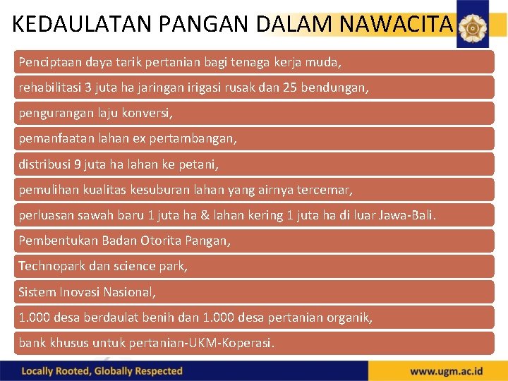 KEDAULATAN PANGAN DALAM NAWACITA Penciptaan daya tarik pertanian bagi tenaga kerja muda, rehabilitasi 3