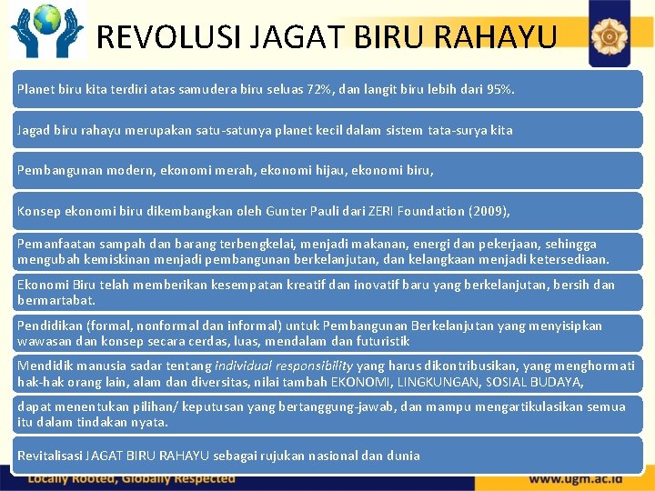 REVOLUSI JAGAT BIRU RAHAYU Planet biru kita terdiri atas samudera biru seluas 72%, dan