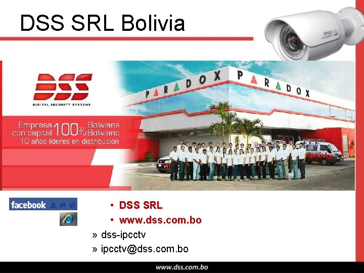 DSS SRL Bolivia • DSS SRL • www. dss. com. bo » dss-ipcctv »