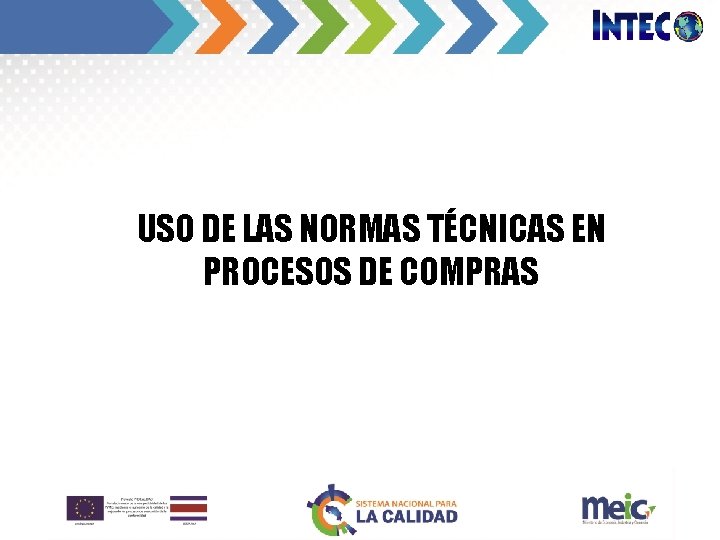 USO DE LAS NORMAS TÉCNICAS EN PROCESOS DE COMPRAS 