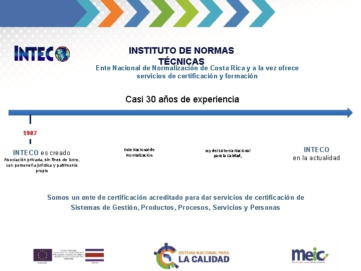 INSTITUTO DE NORMAS TÉCNICAS Ente Nacional de Normalización de Costa Rica y a la