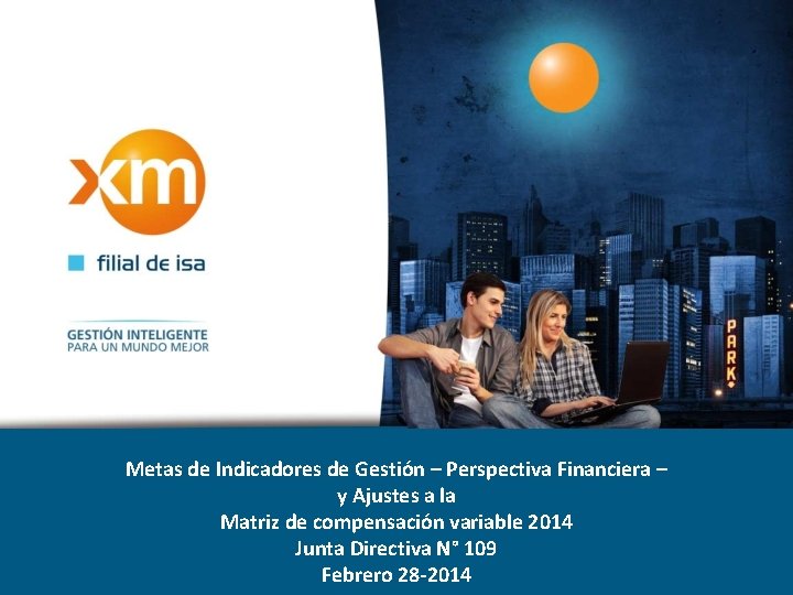 Metas de Indicadores de Gestión – Perspectiva Financiera – y Ajustes a la Matriz