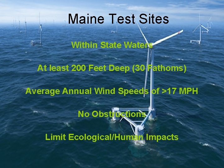 Maine Test Sites Within State Waters At least 200 Feet Deep (30 Fathoms) Average