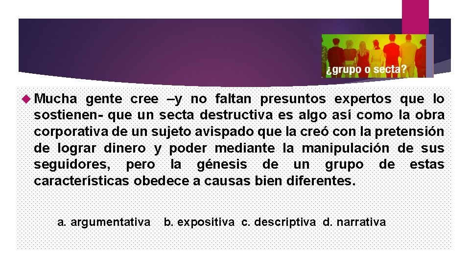  Mucha gente cree –y no faltan presuntos expertos que lo sostienen- que un