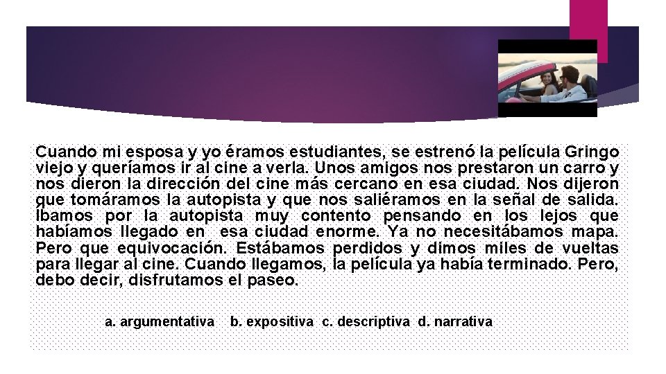 Cuando mi esposa y yo éramos estudiantes, se estrenó la película Gringo viejo y