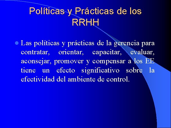 Políticas y Prácticas de los RRHH l Las políticas y prácticas de la gerencia