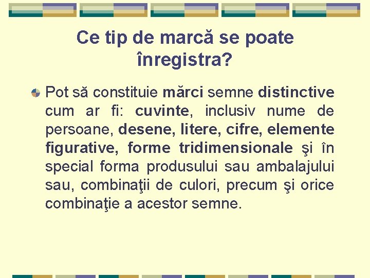 Ce tip de marcă se poate înregistra? Pot să constituie mărci semne distinctive cum