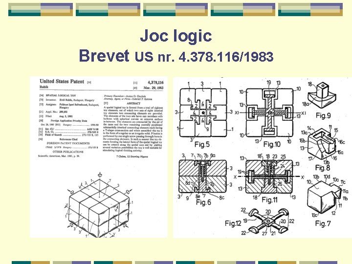 Joc logic Brevet US nr. 4. 378. 116/1983 