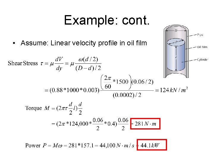 Example: cont. • Assume: Linear velocity profile in oil film Example: cont. • Assume: Linear velocity profile in oil film