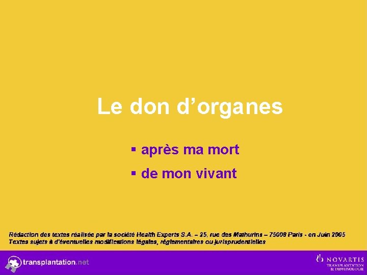 Le don d’organes § après ma mort § de mon vivant 
