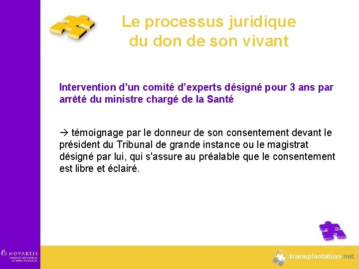Le processus juridique du don de son vivant Intervention d’un comité d’experts désigné pour