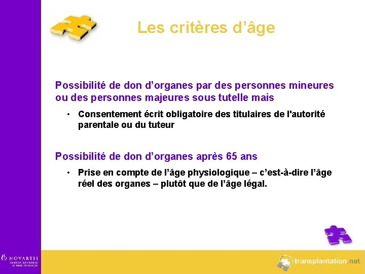 Les critères d’âge Possibilité de don d’organes par des personnes mineures ou des personnes