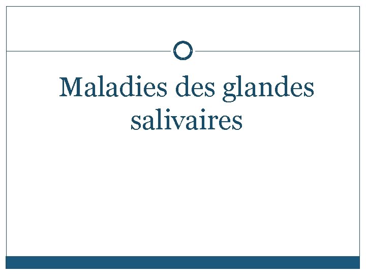 Maladies des glandes salivaires 